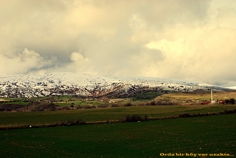 Orda bir ky var uzakta...