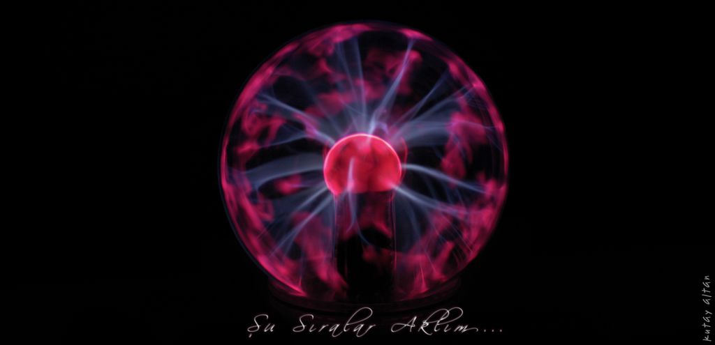 �u s�ralar akl�m..