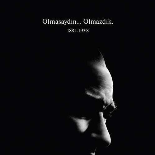 Olmasaydn...  Olmazdk.